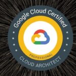 Google Certified Professional Cloud Architect Exam